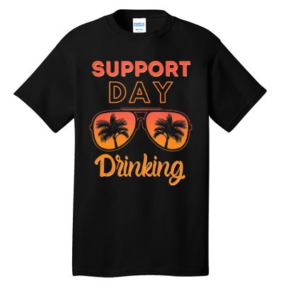 Support Day Drinking Funny Summer Beach Vacation Tank Top Tall T-Shirt