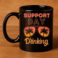Support Day Drinking Funny Summer Beach Vacation Tank Top 11oz C Handle Ceramic Mug
