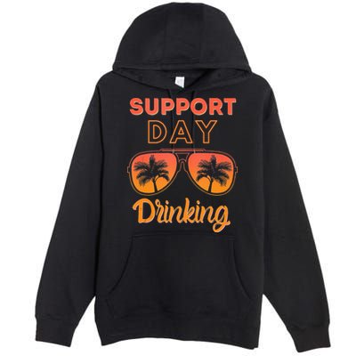 Support Day Drinking Funny Summer Beach Vacation Tank Top Premium Pullover Hoodie