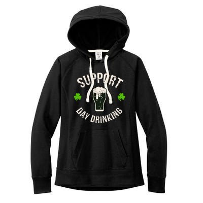 Support Day Drinking Funny Saint Pattys Gift Women's Fleece Hoodie