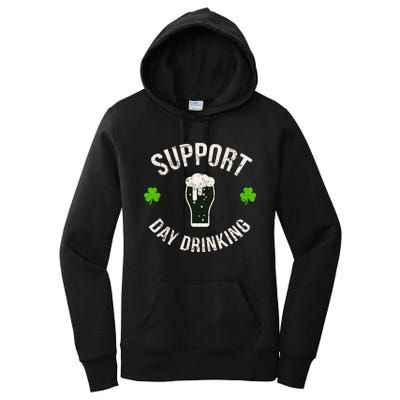 Support Day Drinking Funny Saint Pattys Gift Women's Pullover Hoodie