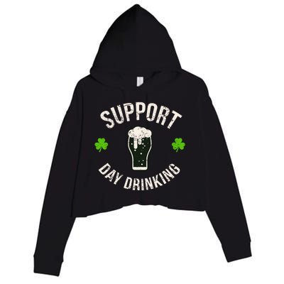 Support Day Drinking Funny Saint Pattys Gift Crop Fleece Hoodie