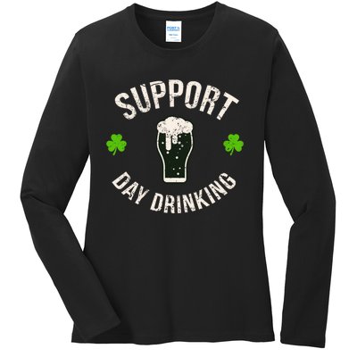 Support Day Drinking Funny Saint Pattys Gift Ladies Long Sleeve Shirt