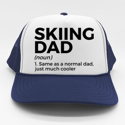 Skiing Dad Definition Funny Ski For Skiers Gift Trucker Hat