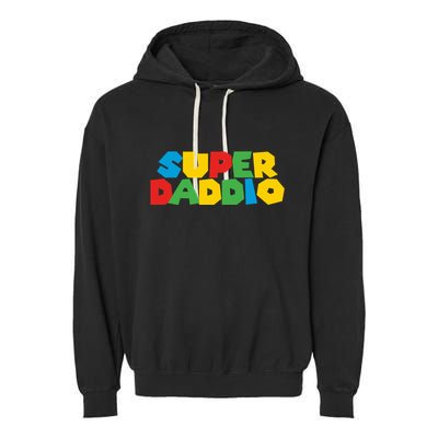 Super Daddio Dad Video Gamer Dad Fathers Day Funny Gift Garment-Dyed Fleece Hoodie