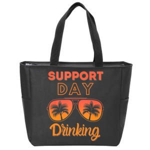 Support Day Drinking Funny Summer Beach Vacation Zip Tote Bag