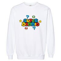 Super Daddio Dad Video Gamer Garment-Dyed Sweatshirt