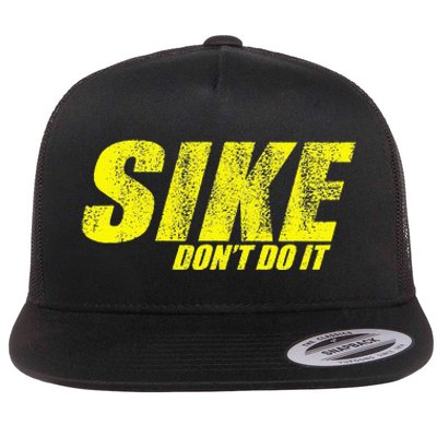 Sike Dont Do It! Funny Diary Of A Wimpy Flat Bill Trucker Hat