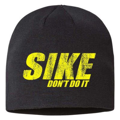 Sike Dont Do It! Funny Diary Of A Wimpy Sustainable Beanie