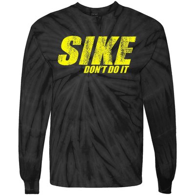 Sike Dont Do It! Funny Diary Of A Wimpy Tie-Dye Long Sleeve Shirt