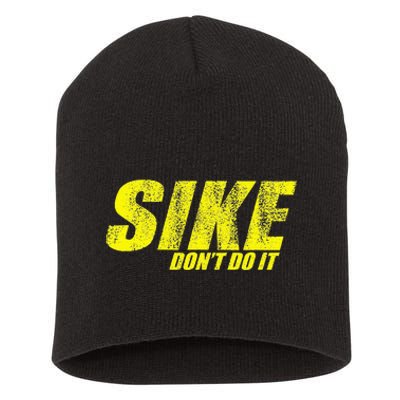 Sike Dont Do It! Funny Diary Of A Wimpy Short Acrylic Beanie