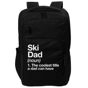 Ski Dad Definition Funny Sports Gift Impact Tech Backpack