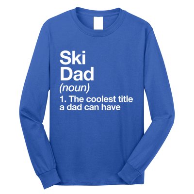 Ski Dad Definition Funny Sports Gift Long Sleeve Shirt