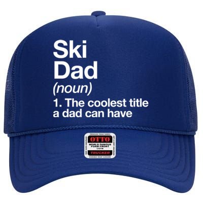 Ski Dad Definition Funny Sports Gift High Crown Mesh Back Trucker Hat