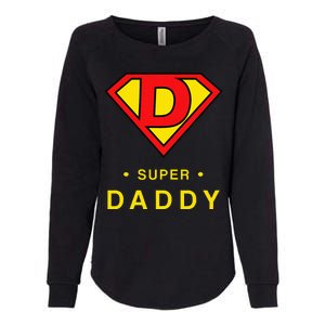 Super Daddy Dad Is My Hero Fathers Day Womens California Wash Sweatshirt