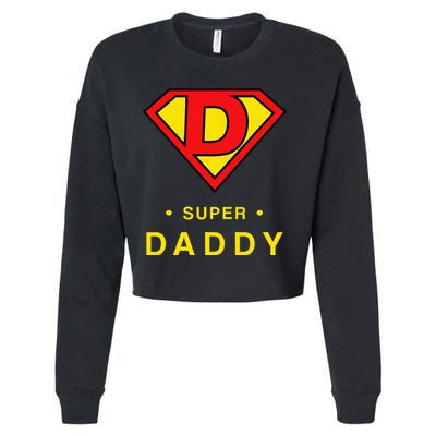 Super Daddy Dad Is My Hero Fathers Day Cropped Pullover Crew