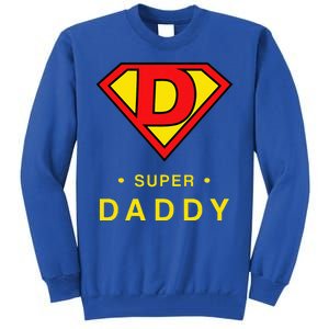 Super Daddy Dad Is My Hero Fathers Day Tall Sweatshirt