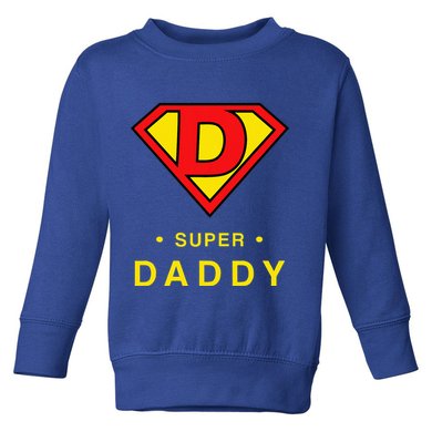 Super Daddy Dad Is My Hero Fathers Day Toddler Sweatshirt