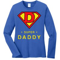 Super Daddy Dad Is My Hero Fathers Day Ladies Long Sleeve Shirt