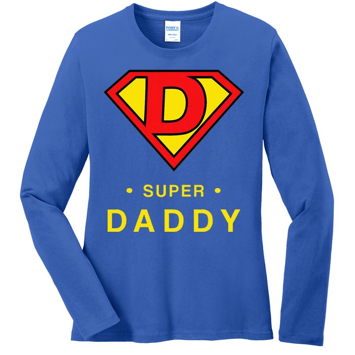 Super Daddy Dad Is My Hero Fathers Day Ladies Long Sleeve Shirt