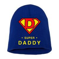 Super Daddy Dad Is My Hero Fathers Day Short Acrylic Beanie