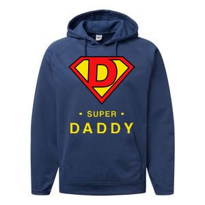 Super Daddy Dad Is My Hero Fathers Day Performance Fleece Hoodie