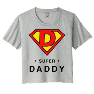 Super Daddy Dad Is My Hero Fathers Day Women's Crop Top Tee