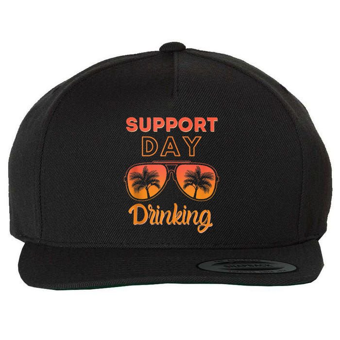 Support Day Drinking Funny Summer Beach Vacation Wool Snapback Cap