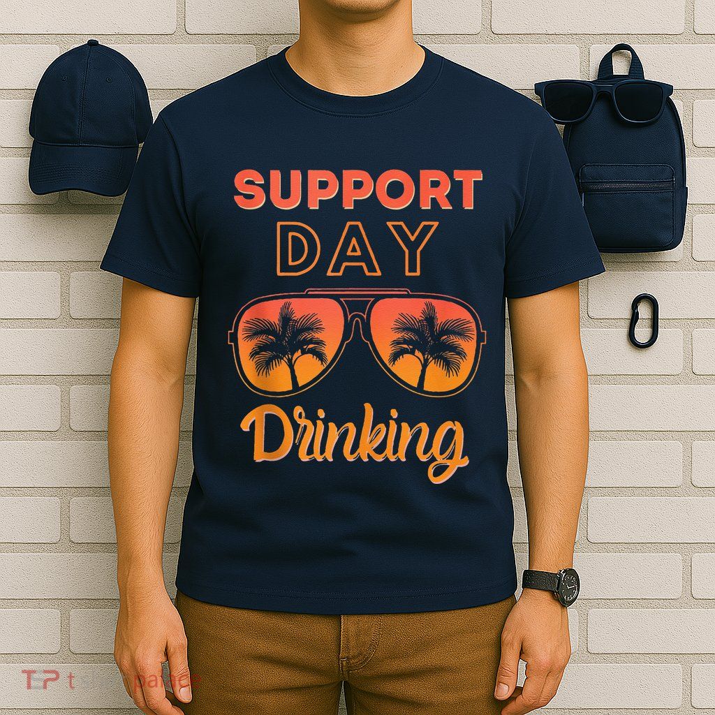 Support Day Drinking Funny Summer Beach Vacation T-Shirt