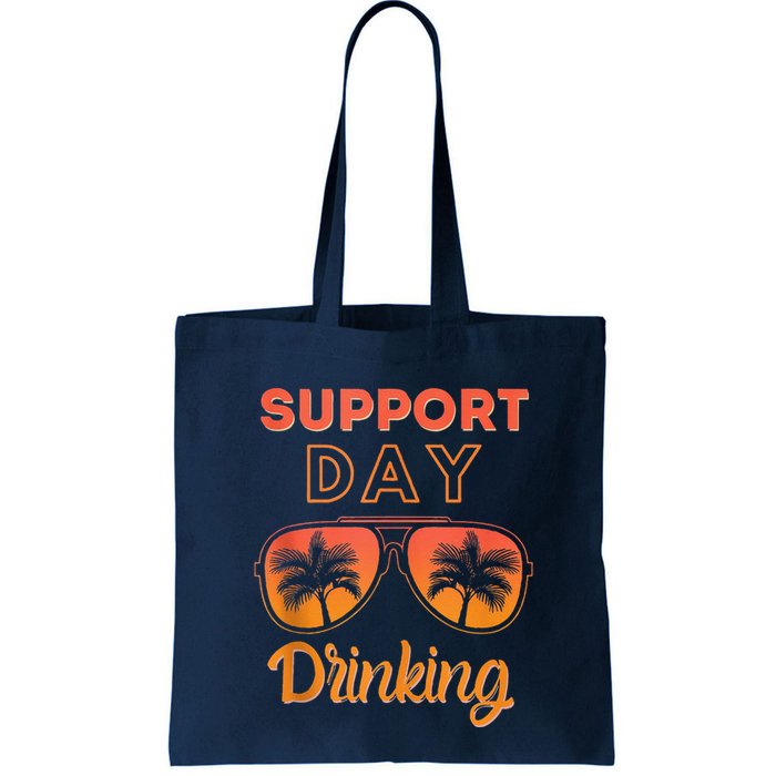 Support Day Drinking Funny Summer Beach Vacation Bag