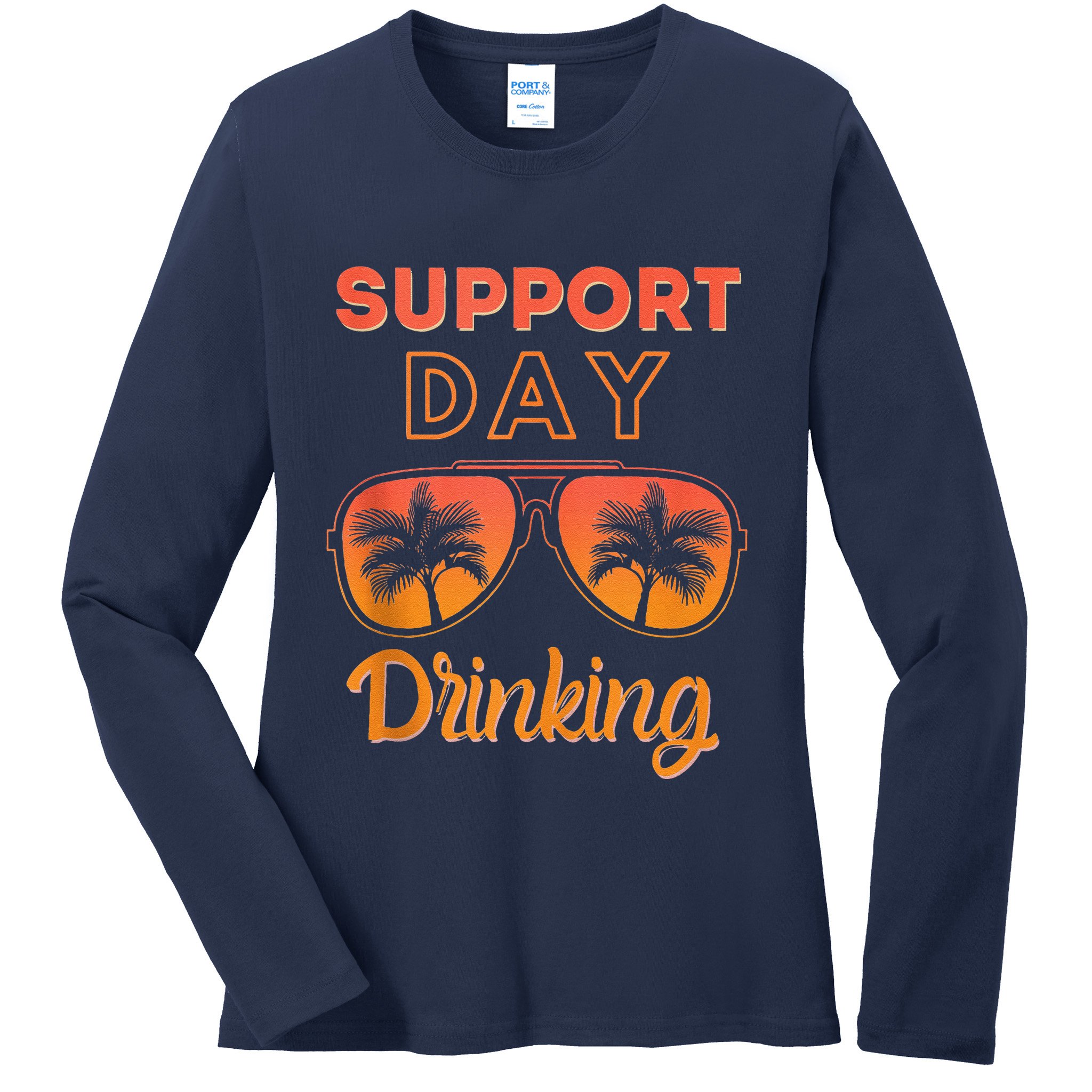 Support Day Drinking Funny Summer Beach Vacation Ladies Long Sleeve Shirt