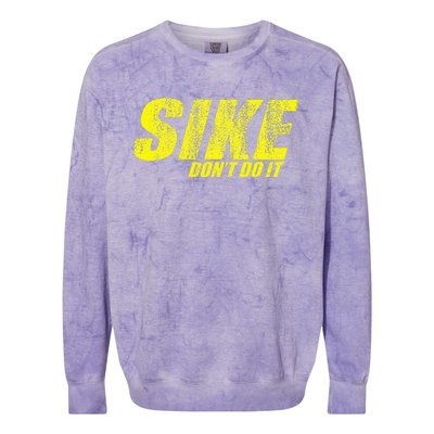 Sike Dont Do It Colorblast Crewneck Sweatshirt