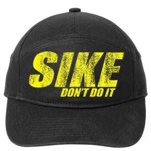 Sike Dont Do It 7-Panel Snapback Hat