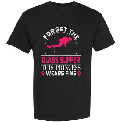 Scuba Diving Diver Forget Glass Slipper Princess Fins Garment-Dyed Heavyweight T-Shirt