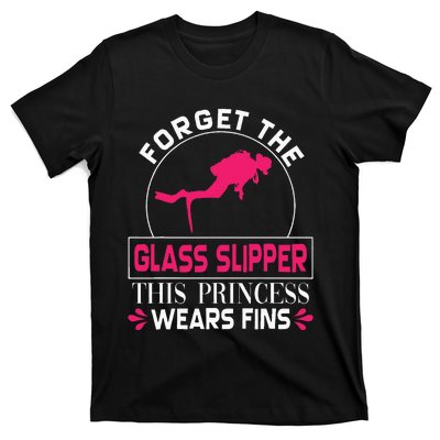 Scuba Diving Diver Forget Glass Slipper Princess Fins T-Shirt