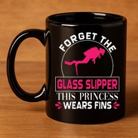 Scuba Diving Diver Forget Glass Slipper Princess Fins 11oz C Handle Ceramic Mug