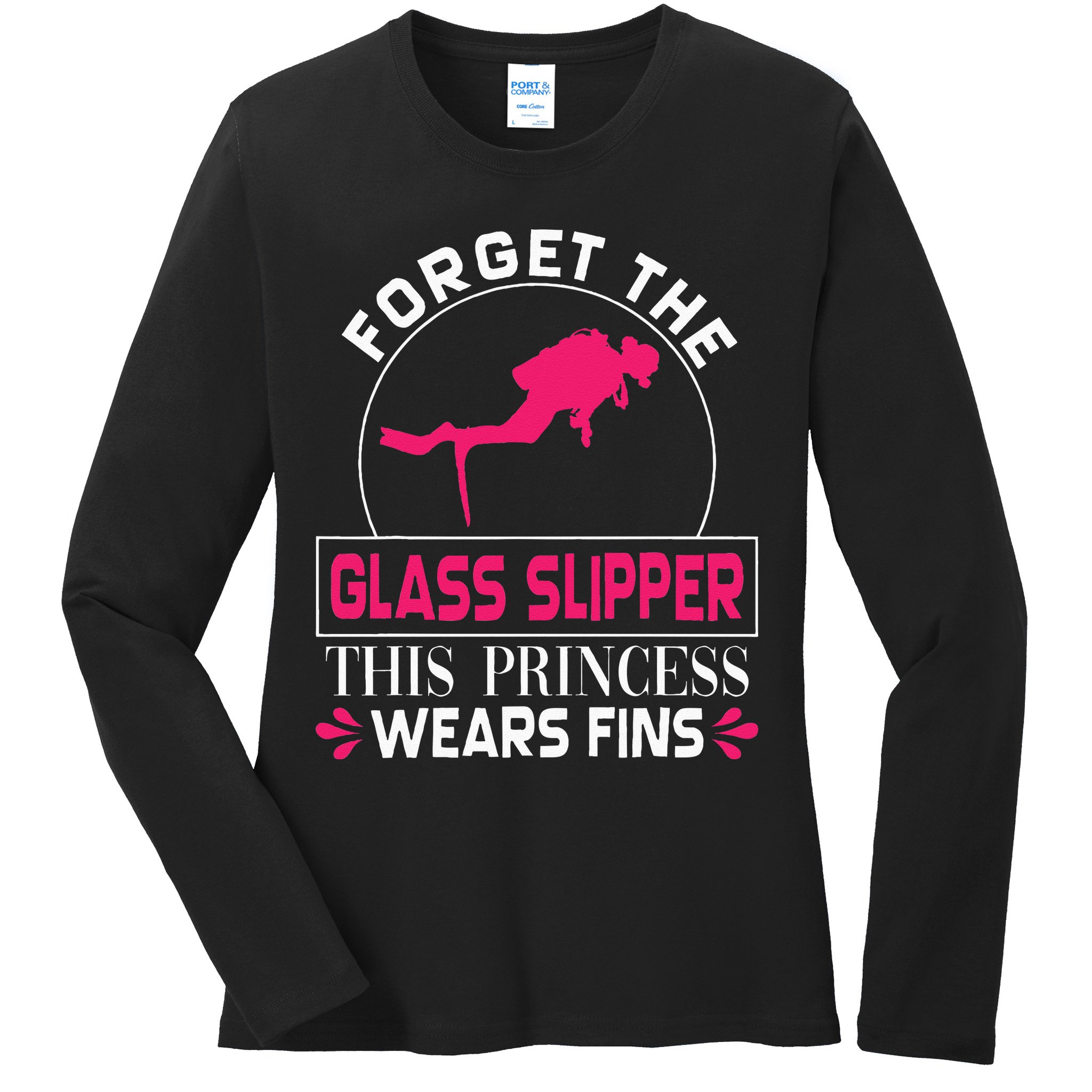 Scuba Diving Diver Forget Glass Slipper Princess Fins Ladies Long Sleeve Shirt