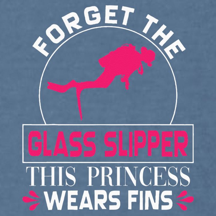 Scuba Diving Diver Forget Glass Slipper Princess Fins Garment-Dyed Sweatshirt