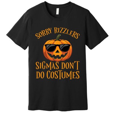 Sigmas Don’T Do Costumes Funny Halloween Premium T-Shirt