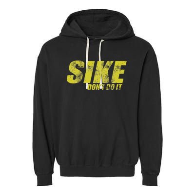 Sike DonT Do It Funny Wimpy Rules Fans Humor Character Garment-Dyed Fleece Hoodie