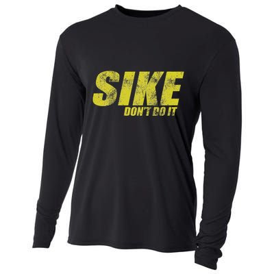 Sike DonT Do It Funny Wimpy Rules Fans Humor Character Cooling Performance Long Sleeve Crew