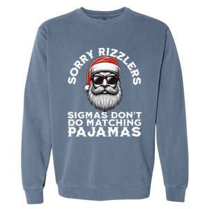 Sigmas DonT Do Matching Pajamas Christmas Santa Sigma Garment-Dyed Sweatshirt