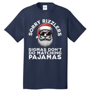 Sigmas DonT Do Matching Pajamas Christmas Santa Sigma Tall T-Shirt