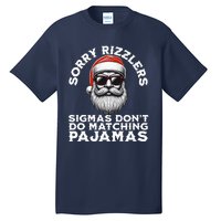 Sigmas DonT Do Matching Pajamas Christmas Santa Sigma Tall T-Shirt