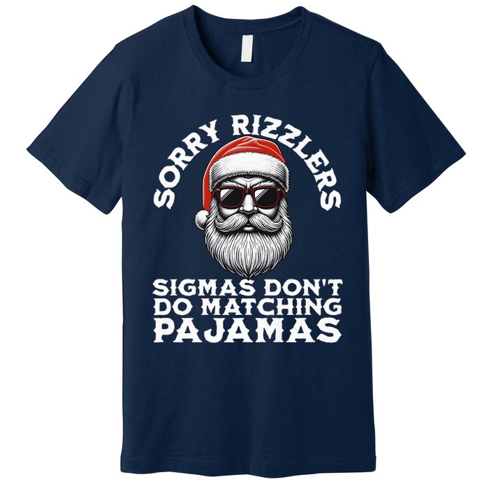 Sigmas DonT Do Matching Pajamas Christmas Santa Sigma Premium T-Shirt