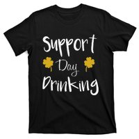 Support Day Drinking Funny Saint Patricks Day T-Shirt