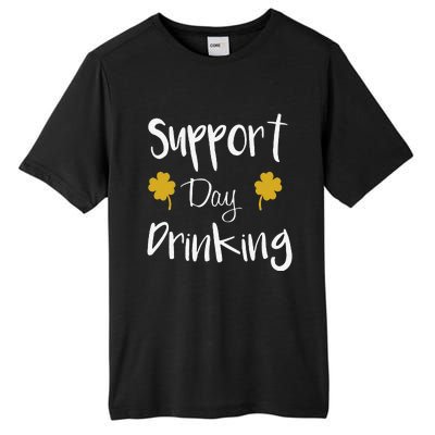 Support Day Drinking Funny Saint Patricks Day Tall Fusion ChromaSoft Performance T-Shirt