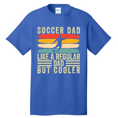 Soccer Dad Design Father Day Soccer Father Cute Gift Tall T-Shirt