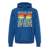 Soccer Dad Design Father Day Soccer Father Cute Gift Premium Hoodie