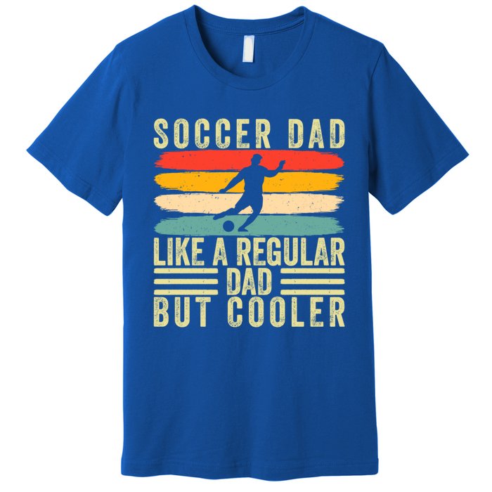 Soccer Dad Design Father Day Soccer Father Cute Gift Premium T-Shirt